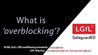 What is overblocking? (KCSIE & DfE Filtering Standards)