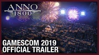 Anno 1800: Official Gamescom 2019 Trailer | Ubisoft [NA]