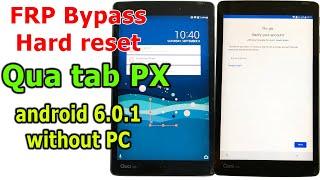 Qua tab PX (LGT31) Android 6.0.1 How to Hard reset/FRP Bypass Google Account Lock