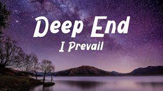 Deep End (Lyrics) - I Prevail