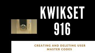 Smartcode Kwikset 916 - How to create and delete  a master code