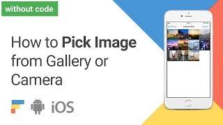 Pick Image from Gallery or Camera Tutorial (Android and iOS)