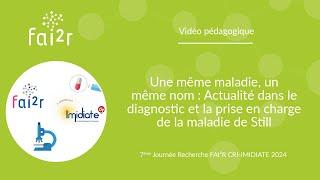 Journée Recherche 2024 : Actualité dans le diagnostic et la prise en charge de la maladie de Still