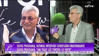 Ultimul interviu cu Silviu Prigoană: Am trăit cât pentru 10 vieți!