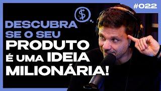 QUAL É O TIPO DE PRODUTO QUE GERA 6 DÍGITOS EM 7 DIAS (ou além disso) | PODCAST 6EM7 #EP22