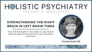 Strengthening the Right Brain in Left Brain Times