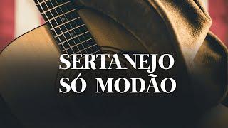 Sertanejo Só Modão | Playlist com as melhores