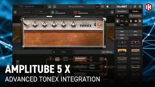 AmpliTube 5 X - Overview - Now with Advanced TONEX Integration