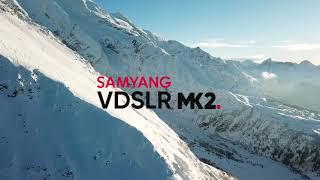 Compact and Versatile Cine Lens - Samyang VDSLR MK2