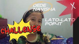 Challenge Dede Navisha, Lato-lato dan Pop-it