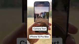 iPhone 15 Pro Max Camera Test  #shorts