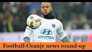 Football Oranje news: Memphis makes Lyon debut as Veltman denies West Ham move