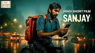 Sanjay - Emotional Story Of A Food Delivery Boy | Hindi Short Film | Six Sigma Films