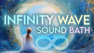 Infinity Wave Sound Bath - Experience Instant Emotional Shifts and Deep Relaxation