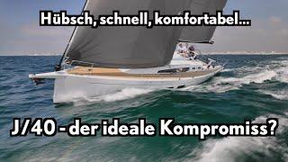 J/40: Amerikanische Gene, europäischer Geist - neuer Performance Cruiser im Test