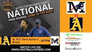 LIVE: No. 10. St. Thomas Aquinas at Miramar | Football Hotbed | Game of the Week