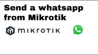 HOW TO: send alert to a whatsapp group, from Mikrotik RouterOS