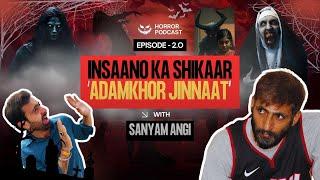 Encounter with Jinaat | A Horror Podcast Special - Kya Aap Darne Ke Liye Taiyaar Hain | @SanyamAngi