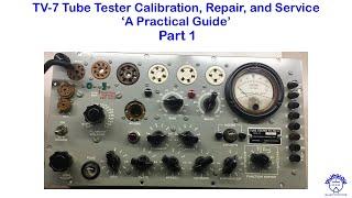 TV-7 Tube Tester Calibration, Repair, and Service - a Practical Guide - Part 1