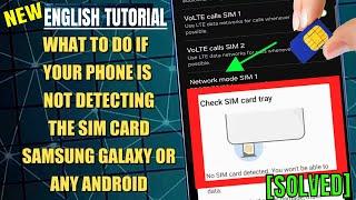 What To Do If Phone Is Not Detecting SIM Card Samsung Or Any Android || No SIM Card Detected [Fixed]