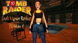 Tomb Raider TEN (Level Editor): Croft Manor Revised (Version 8)