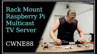 Rack Mount Raspberry Pi Multicast TV Server