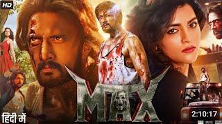 MAX Full Movie In Hindi Dubbed 2025 | Baadshah Kichcha Sudeep,Vijay Kartikeyaa | B Ajaneesh Loknath