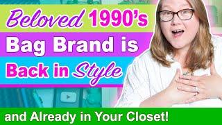 This Beloved 1990s Bag Brand is BACK IN STYLE and Probably in Your Closet Now! || Autumn Beckman
