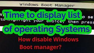 How to Disable from Showing Windows boot manager  Windows 7  Windows 8  Windows 10 Step by Step