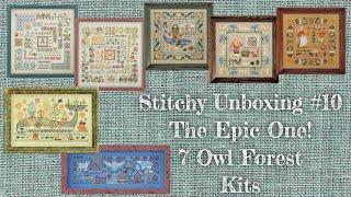 Stitchy Unboxing #10 - The Epic One (7 Owl Forest Kits)