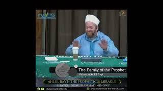 Ahlul Bayt - The Propheticﷺ Miracle - Shaykh Dr. Muhammad Bin Yahya al-Ninowy