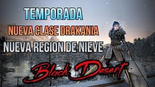 Black Desert - Temporada- Nueva Clase Drakania - Region de Nieve - Cap 01 // Códigos