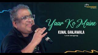 Yaar Ko Maine | Sheesha | Kunal Ganjawala Live Singing