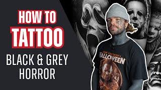 How to Tattoo Black & Grey Horror With Kyle 'Egg' Williams | Tattoo Tutorial