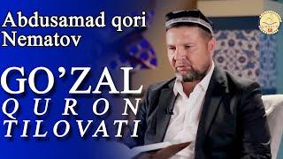 ABDUSAMAD QORI NEMATOV | GO'ZAL QURON TILOATI | QIROAT TV