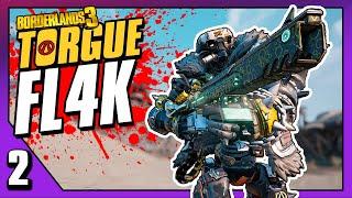 Borderlands 3: TORGUE FL4K (2) - Have I been SLEEPING on this Gun?!