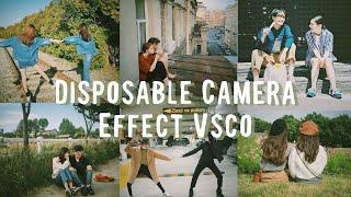 DISPOSABLE CAMERA EFFECT | VSCO Tutorial using only FREE presets