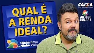 Qual é a Renda Ideal Para Financiar Um Imóvel No Program Minha Casa Minha Vida?