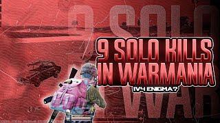 9 Solo Kills WWCD In Warmania | 1v4 Enigma Gaming | FT. WalkOuts