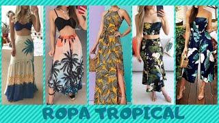 MODA TROPICAL 2021  ROPA TROPICAL  TROPICAL CLOTHING