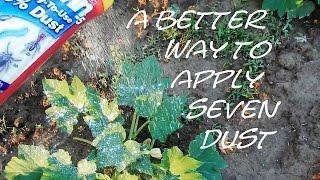 A Better way to apply seven dust/insecticide powder to your garden.