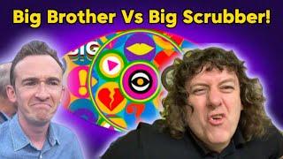 Big Brother Vs Big Scrubber : With Luke Marsden.