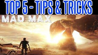 Mad Max - TOP 5 GAME TIPS & TRICKS | Hints | How To's | PS4 Xbox One