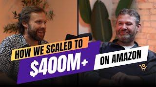 How we built a $400M Amazon Business | Strategies You Can Apply Today