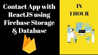 Contact App with ReactJS using Firebase Storage and Database