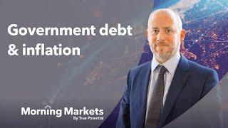 Is rising government debt a concern? | Morning Markets