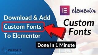 How to Download & Add Custom Fonts To Elementor (In 1 Minute)