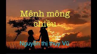 CHIỀU MÊNH MÔNG- NGUYỄN THỊ THỤY VŨ - xin đăng ký ủng hộ kênh cảm ơn