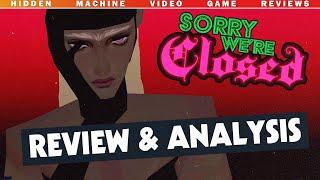 Sorry We're Closed | Review & Analysis