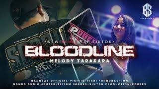 DJ BLOODLINE X MELODY TARARA FYP TIKTOK BANGSAY | FIKRI FUNDURACTION